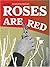 Roses are Red (Eye-Rhyme: Journal Of New Literature, Issue 7)