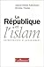 La République et l'Islam : Entre crainte et aveuglement