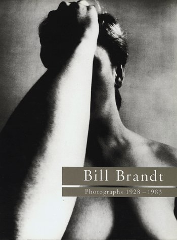 Bill Brandt: Photographs 1928 - 1983 (Paperback)
