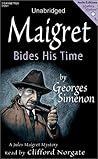Maigret Bides His...