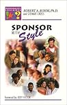 Sponsor With Style: Secret Steps to Personality Insights for Sponsoring and Coaching Sponsor With Style: Secret Steps to Personality Insights for Sponsoring and Coaching