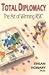 Total Diplomacy: The Art of Winning RISK