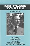 No Place to Run: A True Story as Told by David Gilbert (Library of Holocaust Testimonies) No Place to Run: A True Story as Told by David Gilbert (Library of Holocaust Testimonies)