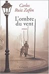 L'Ombre du vent by Carlos Ruiz Zafón
