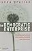 The Democratic Enterprise by Lynda Gratton