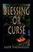 Blessing or Curse