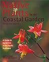 Native Plants in the Coastal Garden by April Pettinger