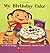 My Birthday Cake (My First Reader)