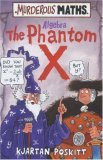 The Phantom X (Murderous Maths, #9)