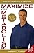 Maximize Your Metabolism: Double Your Metabolism in Thirty Days or Less