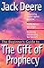 The Beginner's Guide to the Gift of Prophecy by Jack Deere