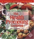 The Health-Promoting Cookbook: Simple, Guilt-Free, Vegetarian Recipes (Paperback)