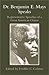 Dr. Benjamin E. Mays Speaks: Representative Speeches of a Great American Orator