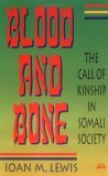 Blood and Bone: The Call of Kinship in Somali Society (Paperback)