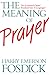 The Meaning of Prayer