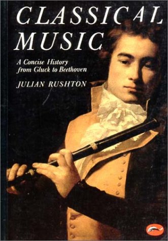 Classical Music: A Concise History - From Gluck to Beethoven ( (Paperback)