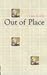 Out of Place by Lois Keith