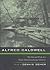 Alfred Caldwell: The Life and Work of a Prairie School Landscape Architect
