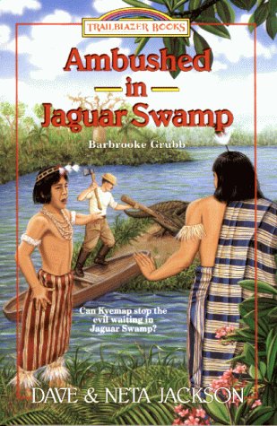 Ambushed in Jaguar Swamp: Barbrooke Grubb (Trailblazer Books #30)