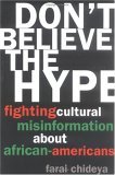 Don't Believe the Hype: Fighting Cultural Misinformation About African Americans (Paperback)
