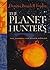The Planet Hunters: The Search for Other Worlds