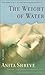 The Weight of Water by Anita Shreve
