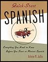 Quick-Start Spanish: Everything You Need to Know Before You Start or Restart Spanish