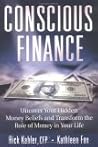 Conscious Finance: Uncover Your Hidden Money Beliefs and Transform the Role of Money in Your Life