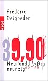 Neununddreißigneunzig / 39.90 by Frédéric Beigbeder
