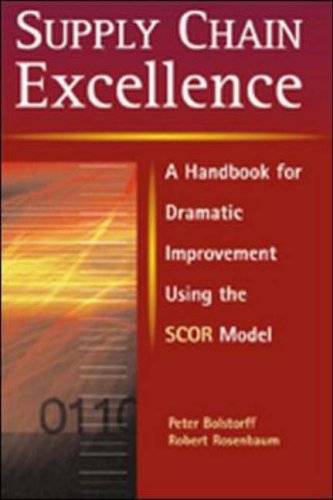 Supply Chain Excellence: A Handbook for Dramatic Improvement Using the SCOR Model (Hardcover)