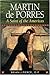 Martin de Porres by Brian J. Pierce