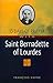 15 Days of Prayer With Saint Bernadette of Lourdes by François Vayne