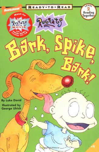 Bark, Spike, Bark! (Rugrats: Ready-to-Read, Level 2)