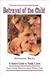 Betrayal of the Child by Stewart Rein