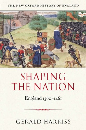 Shaping The Nation: England, 1360-1461 (Hardcover)