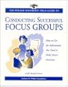 The Wilder Nonprofit Field Guide to Conducting Successful Focus Groups