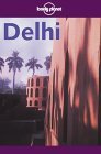 Delhi City Guide (Lonely Planet City Guides)