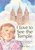 I Love to See the Temple