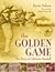 The Golden Game: The Story of California Baseball
