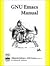 GNU Emacs Manual for Version 21 by Richard M. Stallman