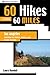 60 Hikes Within 60 Miles: Los Angeles: Including San Bernardino, Pasadena, and Oxnard
