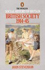 British Society 1914-45 by John      Stevenson
