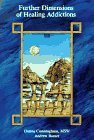 Further Dimensions of Healing Addictions (Paperback)