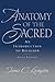 Anatomy Of The Sacred: An I...