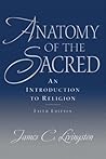 Anatomy Of The Sacred: An Introduction To Religion