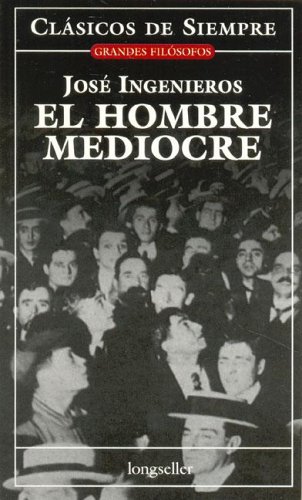 El hombre mediocre (Paperback)