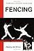 Fencing: The Skills of the Game