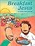 Breakfast with Jesus: A Story for Easter (Happy Day Books (Paperback))