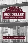 The Making of a Bestseller: From Author to Reader The Making of a Bestseller: From Author to Reader
