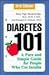 Diabetes 101: A Pure and Simple Guide for People Who Use Insulin, 3rd Edition